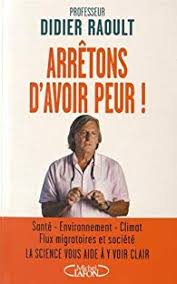 Didier Raoult livre "Arrêtons d'avoir peur" Part.1-Atlaneastro
